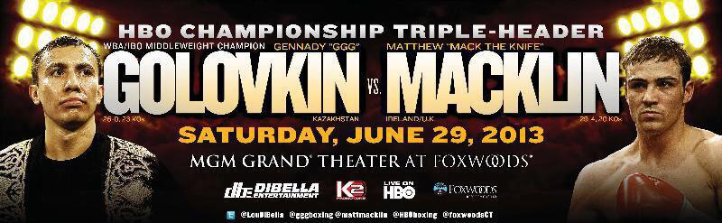 World Title Challenge Matthew Macklin v Gennedy Golovkin June 29th Foxwoods Casino